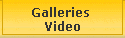 Galleries 
Video