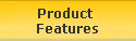 Product 
Features