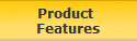 Product 
Features