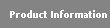   Product Information